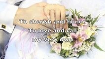 WEDDING SONG: To Have And To Hold (with lyrics)