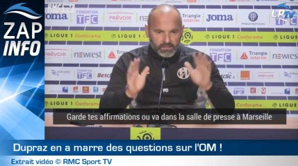 Zap : Dupraz s'agace des questions sur l'OM !