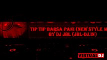 tip tip barsa pani new remix dj 2017