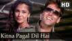 Kitna Pagal Dil Hai (Full HD Song) Andaaz Songs | Akshay Kumar | Lara Dutta | Kumar Sanu | Love Song