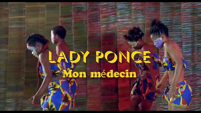 Lady Ponce - Mon Medecin (clip officiel)