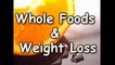 Whole Foods, Health and Weight Loss Nutrition by Natalie