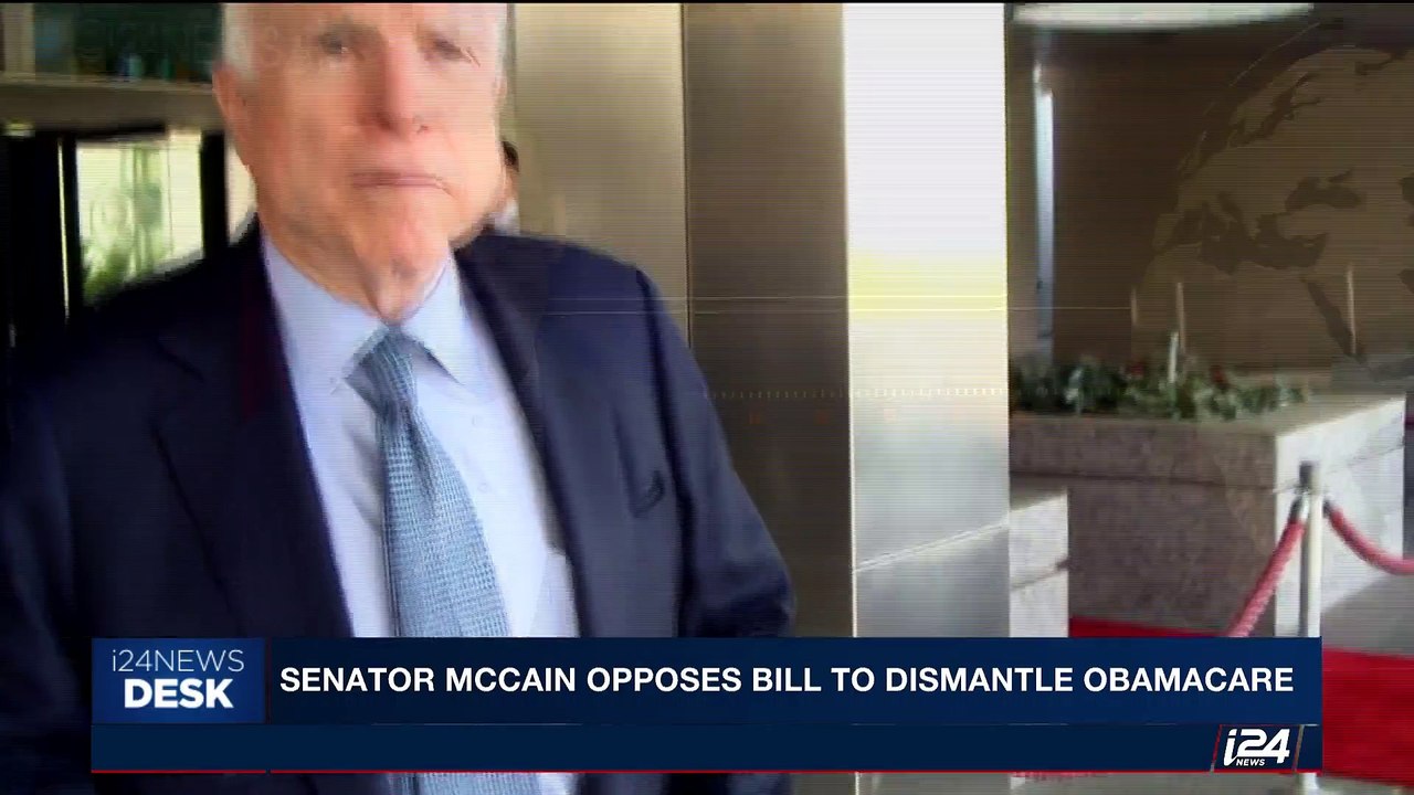 i24NEWS DESK | Senator McCain opposes bill to dismantle Obamacare | Friday, September 22nd 2017