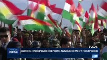 i24NEWS DESK |  Kurdish independence vote announcement postponed  | Saturday, September 23rd 2017