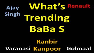 22-Sep-17 || What's Trending in India ft. Ranbir Kapoor, Ranault Captur || BaBa S Series