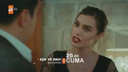 Aşk Ve Mavi 34.Bölüm 1.Fragman