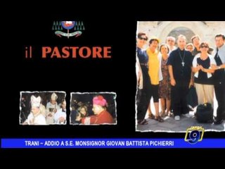 Video herunterladen: Trani  | Addio a S E  Monsignor Giovan Battista Pichierri