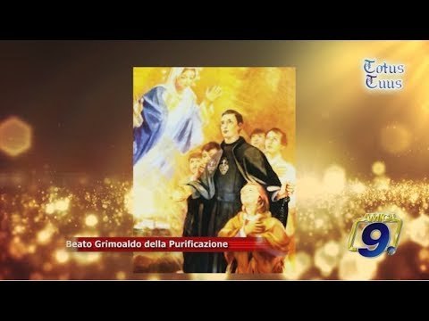 Totus Tuus | Beato Grimoaldo della Purificazione (Ferdinando Santamaria)