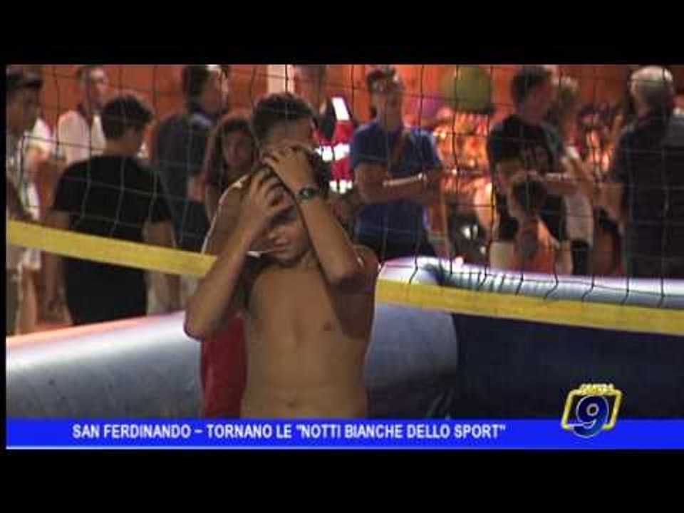 San Ferdinando | Tornano le notti bianche dello sport