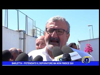 Barletta |  Potenziato il depuratore ma non finisce qui