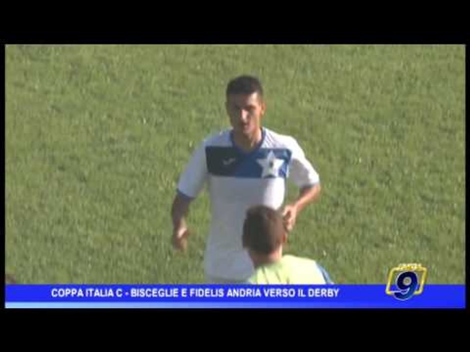 Coppa Italia C  | Bisceglie e Fidelis Andria verso il derby