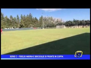 Seriec C  Fidelis Andria e Bisceglie di fronte in Coppa