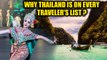 Thailand should be on your destination list; know why | Oneindia News