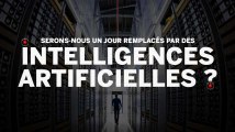 Serons-nous un jour remplacés par des intelligences artificielles ?