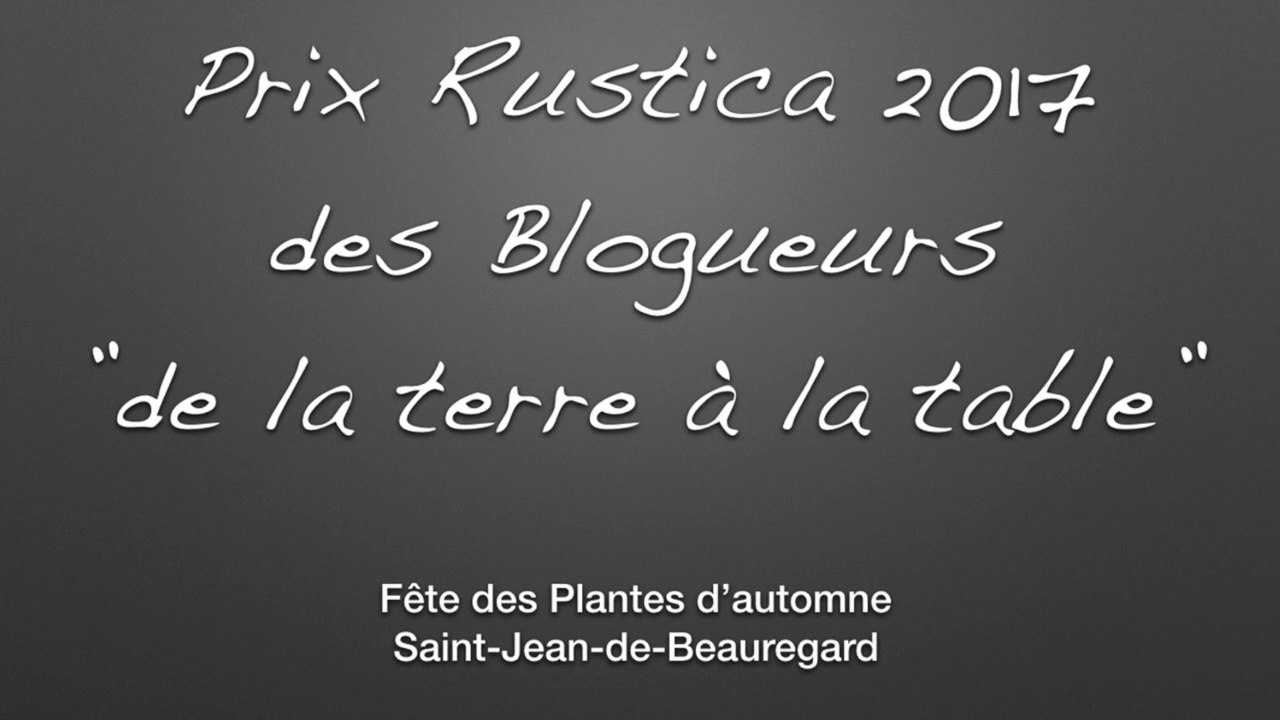 Prix Rustica "De la terre à la table" spécial blogueurs - 2017
