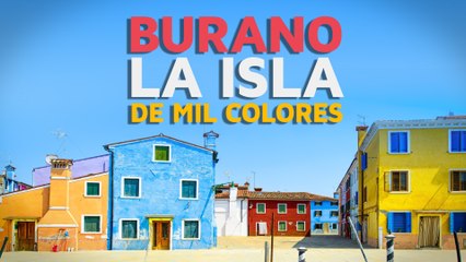 Burano, la isla de los mil colores 