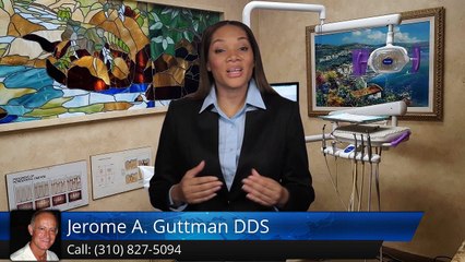 Jerome A. Guttman DDS Playa Del ReyImpressiveFive Star Review by Donna C.