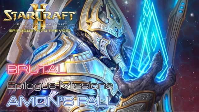 Starcraft II: Legacy of the Void - Brutal - Epilogue Missions - Mission 3: Amon's Fall C