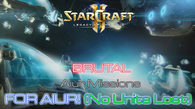 [GLITCHED] Starcraft II: Legacy of the Void - Brutal - Mission 1: For Aiur! (No Units Lost)