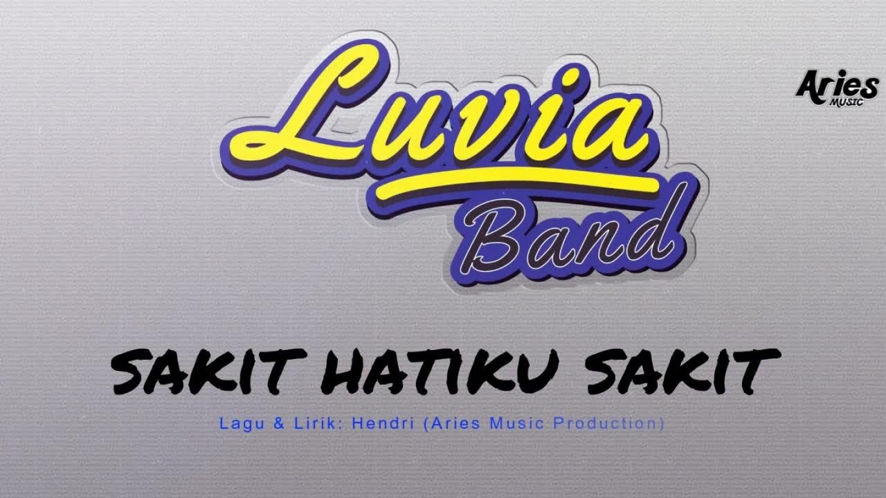 Luvia Band - Sakit Hatiku Sakit (Official Lyric Video)