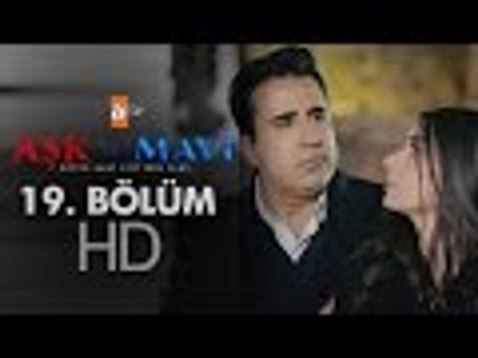 Aşk ve Mavi 19/1