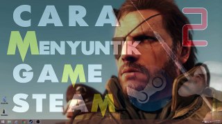 Cara Menyuntik Game Steam Pakai Game Bajakan - Part 2 - Bahasa Indonesia - 2016