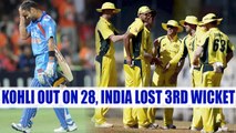 India vs Australia 3rd ODI : Virat Kohli dismissed for 28 runs after facing 35 balls | Oneindia News