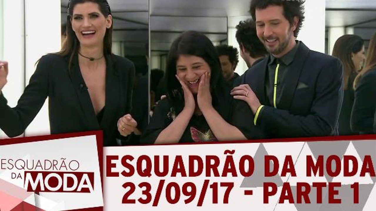Esquadrão da Moda - 23.09.17 - Parte 1