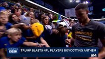 i24NEWS DESK | Trump blasts NFL players boycotting anthem | Sunday, September 24th 2017