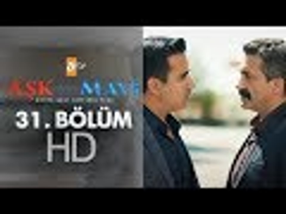 Aşk ve Mavi 31/1