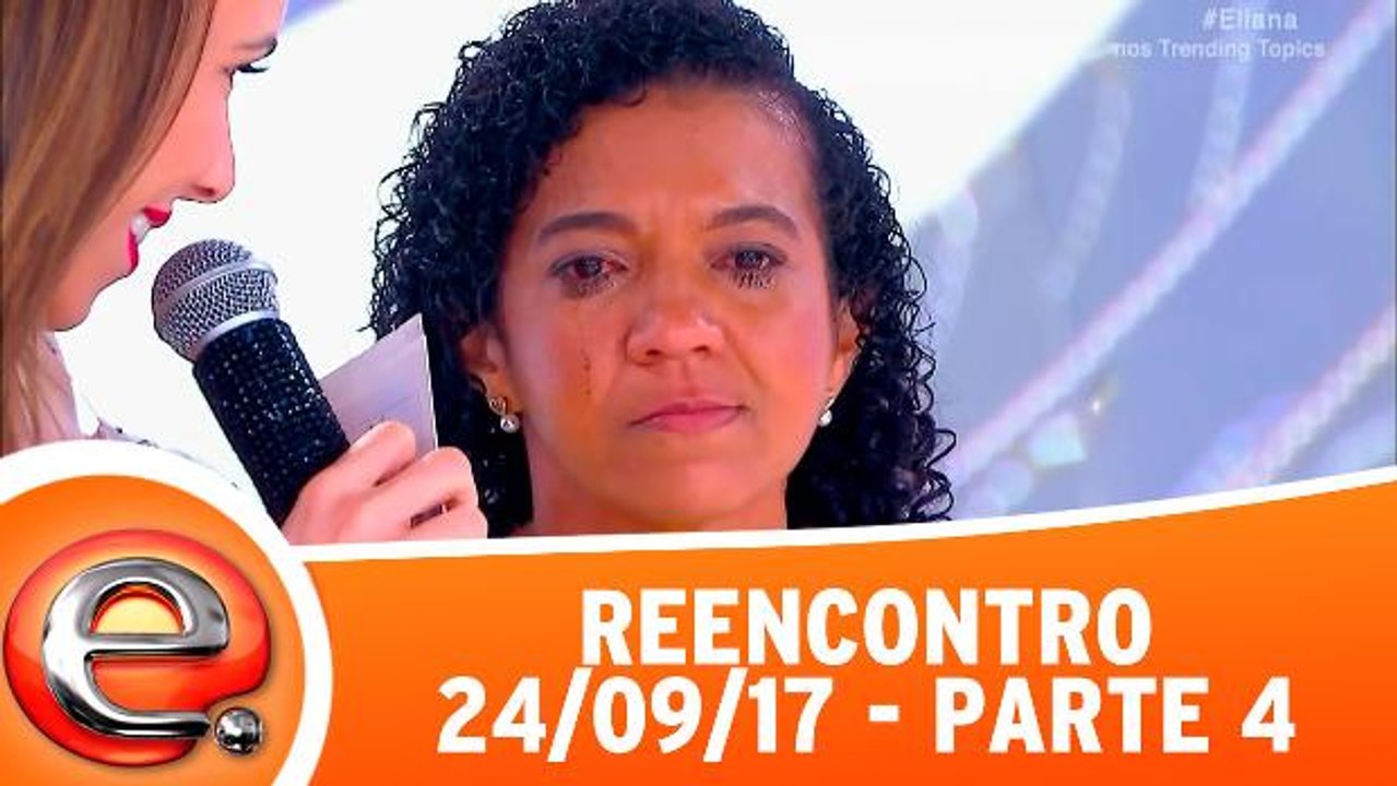 Reencontro - 24.09.17 - Parte 4