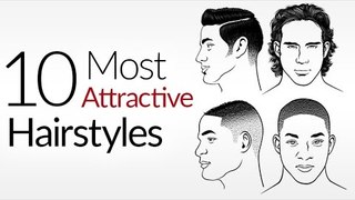 10 Most ATTRACTIVE Men's Hair Styles - Top Male Hairstyles 2017 - Attraction & A Man's Hair Style