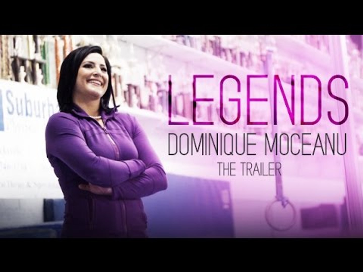 Legends Dominique Moceanu Trailer