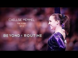 Beyond the Routine: Chellsie Memmel - The Trailer