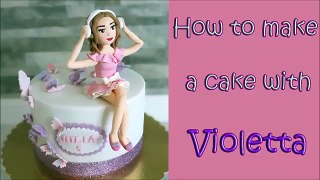 How to make a cake with Violetta / Jak zrobić tort z Violettą