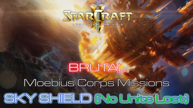[GLITCHED] Starcraft II: Legacy of the Void - Brutal - Mission 4: Sky Shield B (No Units Lost)