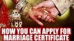 Marriage Certificate: Procedures and steps for application | Oneindia News