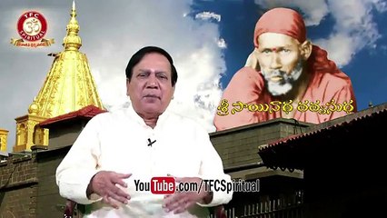 Télécharger la video: Sri Sainatha Tatvasudha __ Preachings of Sri Sai Baba of Shirdi Presented by Sri VSR Moorty__ Ep-103