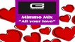 Mimmo Mix - All your love