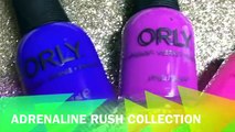 Orly Adrenaline Rush Summer new | Swatches & Review | Nail Polish Pursuit