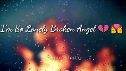 Broken Angel With Lyrics Hollywood Song -- Whatsapp Status 30 Second -- ShortFilmCn