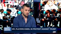 DAILY DOSE |  NFL players kneel during anthem to defy Trump | Monday, September 25th 2017