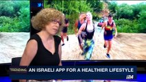 TRENDING | An Israeli app for a healthier lifestyle | Monday, September 25th 2017