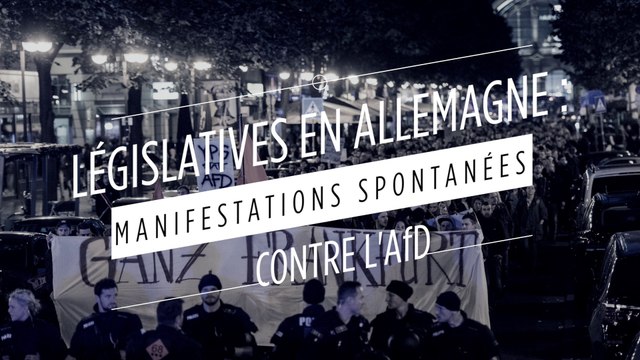 Législatives en Allemagne : manifestations spontanées contre l’AfD