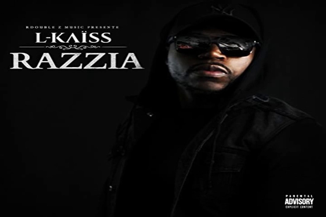 L-Kaiss - On a souffert - Razzia 2017
