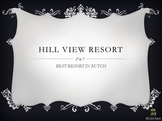 Hill View Resort | Best Resort in Gujarat | Hotels in Kuchh