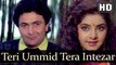Teri Ummid Tera Intezar (HD Song) - Deewana (1992) - Rishi Kapoor - Divya Bharti - Sadhana Sargam, Kumar Sanu