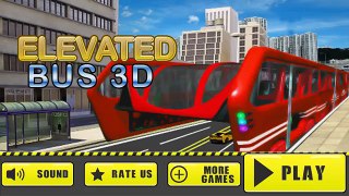 Elevated Bus 3D - Android Gameplay HD