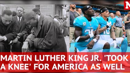 Martin Luther King 'took a knee' for America as well