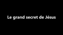 Le grand secret de Jésus Par : ( Lucifer Pandore )